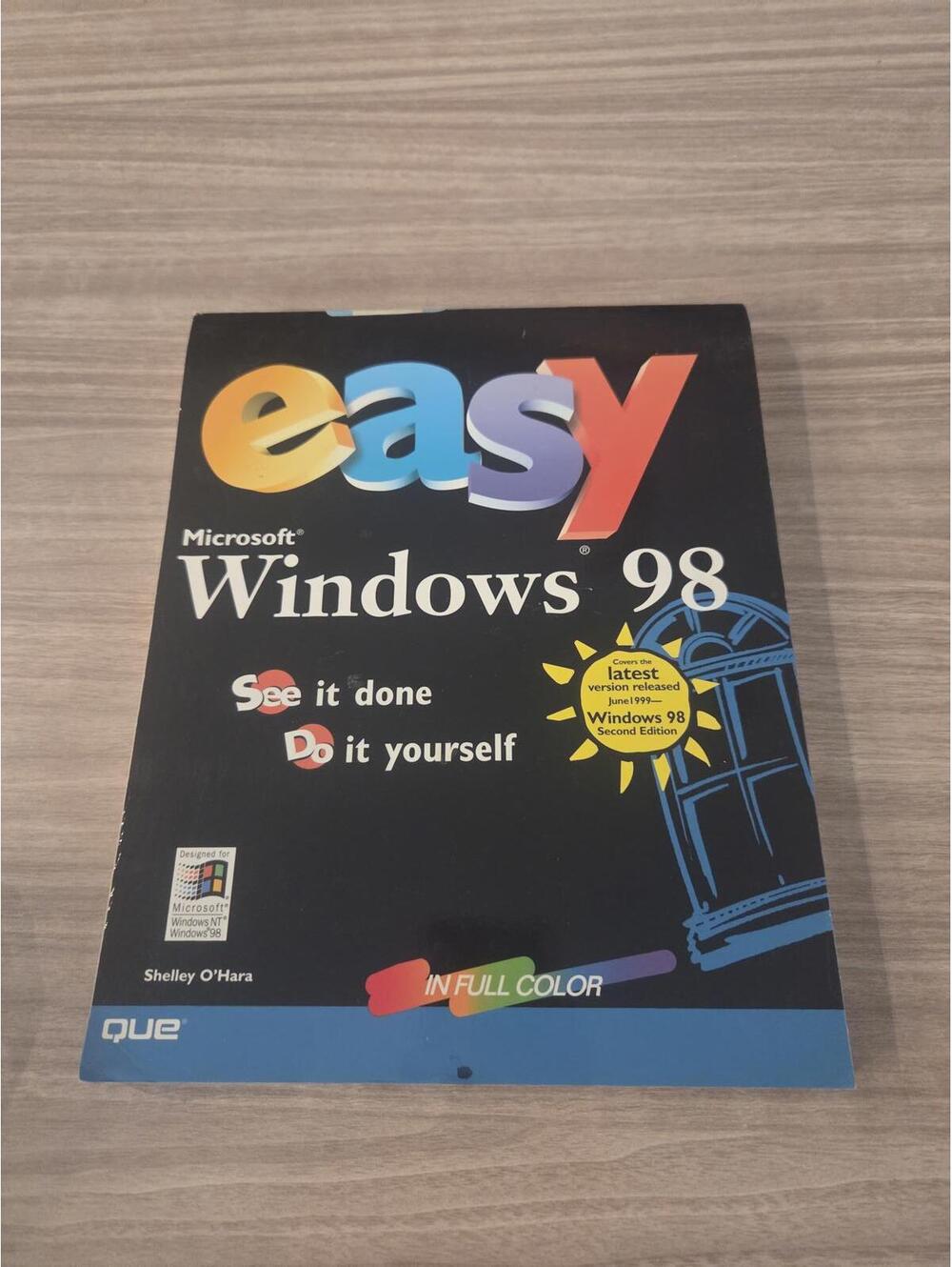 Easy Windows 98 Instruction Manual by Shelley O'Hara
